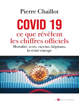 cover image of Covid 19, ce que révèlent les chiffres officiels